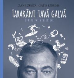 Tarakāni tavā galvā. Stāsti par vīriešiem
