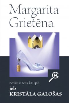 Ne viss ir zelts, kas spīd jeb Kristāla galošas
