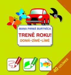 Mana pirmā burtnīca (+ 40 uzlīmes). Trenē roku! 