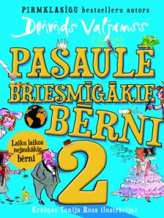Pasaulē briesmīgākie bērni, 2
