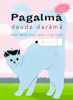 Pagalmā daudz darāmā