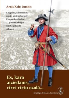 Es, karā aiziedams, cirvi cirtu ozolā...