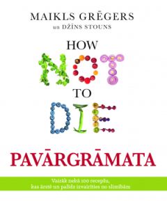 "Kā nenomirt no..." (How not to die) pavārgrāmata