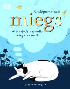Noslēpumainais miegs. Aizraujošs ceļvedis miega pasaulē