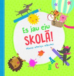 Es jau eju skolā! Mans atmiņu albums