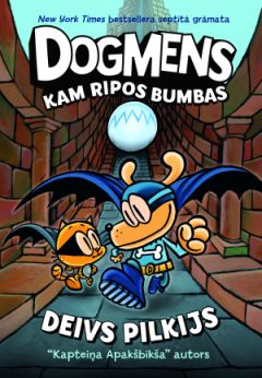 Dogmens. Kam ripos bumbas, 7