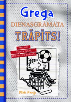 Grega dienasgrāmata 16. Trāpīts!