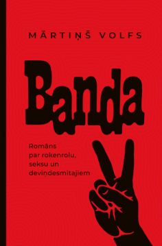 Banda. Romāns par rokenrolu, seksu un deviņdesmitajiem