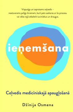 Ieņemšana. Ceļvedis medicīniskajā apaugļošanā