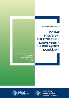 Domāt precīzi vai dzudzveidīgi -  konverģenta un diverģenta domāšana