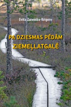 Pa dziesmas pēdām Ziemeļlatgalē