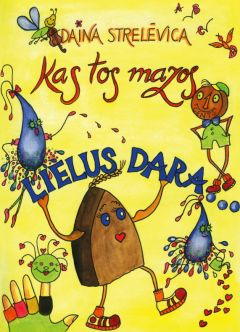 Kas tos mazos lielus dara