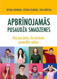 Apbrīnojamās pusaudžu smadzenes