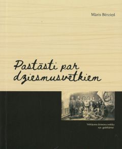 Pastāsti par dziesmusvētkiem