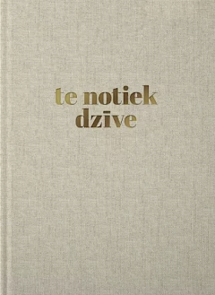 Te notiek dzīve