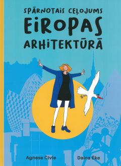 Spārnotais ceļojums Eiropas arhitektūrā