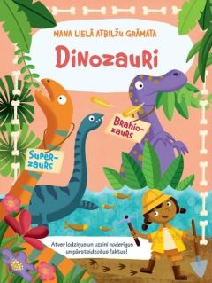 Dinozauri. Mana lielā atbilžu grāmata