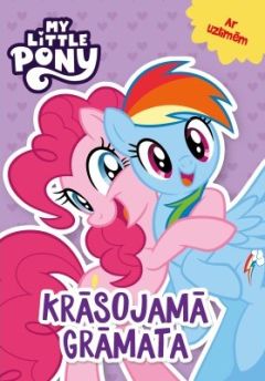 My Little Pony. Krāsojamā grāmata. Ar uzlīmēm