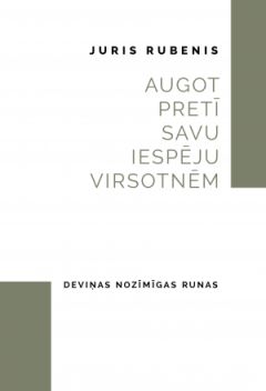 Augot pretī savu iespēju virsotnēm. Deviņas nozīmīgas runas