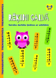 Treniņburtnīca. Rēķini galvā. 6-8 gadi