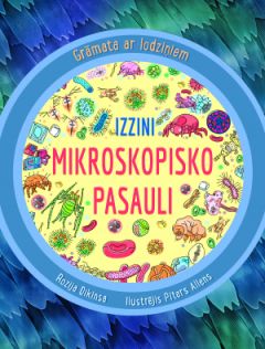 Izzini mikroskopisko pasauli. Grāmata ar lodziņiem