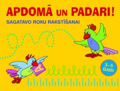 Apdomā un padari! Sagatavo roku rakstīšanai (3-5 gadi)