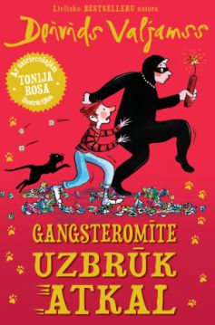 Gangsteromīte uzbrūk atkal!