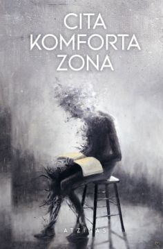Cita komforta zona. Atziņas