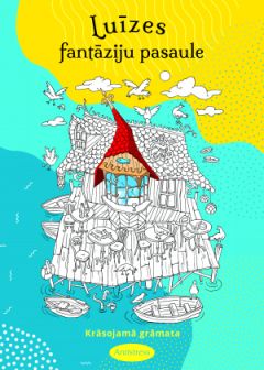 Luīzes fantāziju pasaule. Krāsojamā grāmata