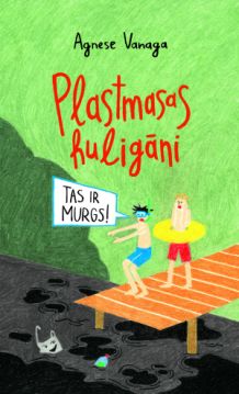 Plastmasas huligāni. Tas ir murgs!