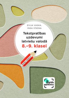 Tekstpratības uzdevumi latviešu valodā 8.-9. klasei + digitāls saturs