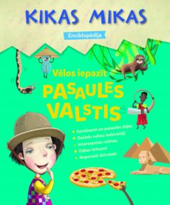 Kikas Mikas enciklopēdija. Vēlos iepazīt pasaules valstis
