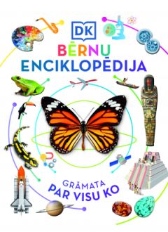 Bērnu enciklopēdija. Grāmata izskaidro visu!