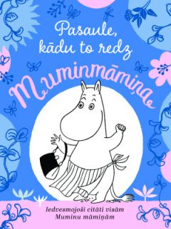 Pasaule, kādu to redz Muminmāmiņa