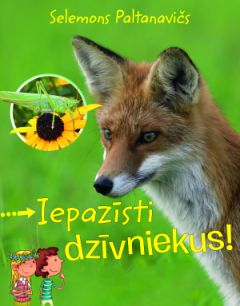 Iepazīsti dzīvniekus!