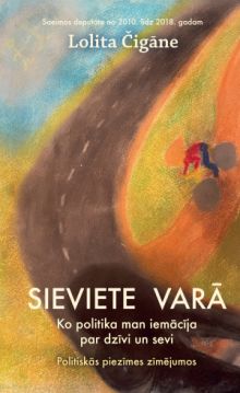 Sieviete varā. Politiskās piezīmes zīmējumos. Ko politika man iemācīja par dzīvi un sevi