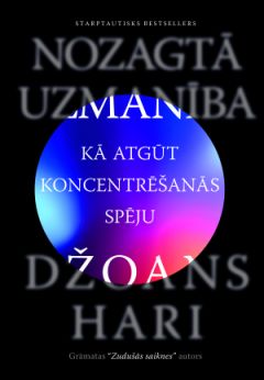 Nozagtā uzmanība. Kā atgūt koncentrēšanās spēju