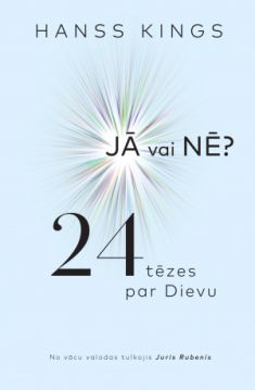 Jā vai nē? 24 tēzes par Dievu