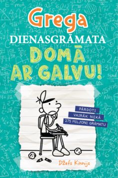 Grega dienasgrāmata 18. Domā ar galvu!