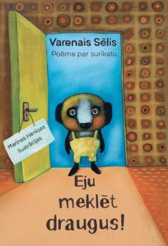 Eju meklēt draugus! Poēma par surikatu