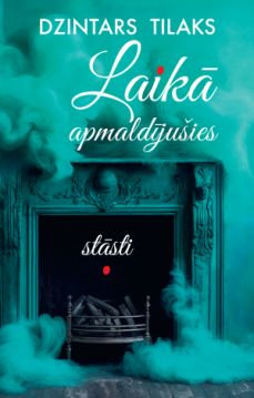 Laikā apmaldījušies stāsti