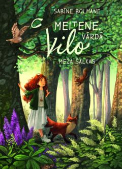 Meitene, vārdā Vilo. Meža šalkas, 2