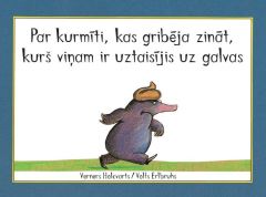 Par kurmīti, kas gribēja zināt, kurš viņam ir uztaisījis uz galvas