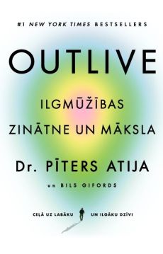 Outlive. Ilgmūžības zinātne un māksla (brošūra)