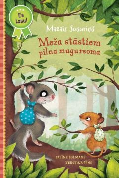 Mazais Susuriņš. Meža stāstiem pilna mugursoma. Es lasu!