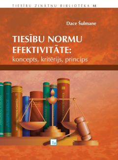 Tiesību normu efektivitāte: koncepts, kritērijs, princips