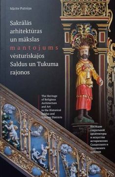 Sakrālās arhitektūras un mākslas mantojums Saldus un Tukuma rajonos
