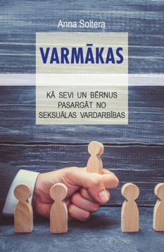 Varmākas. Kā sevi un bērnus pasargāt no seksuālas vardarbības