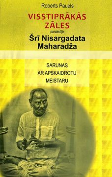Visstiprākās zāles parakstījis Šrī Nisargadata Maharadža