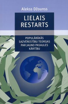Lielais restarts. Populārākās sazvērestību teorijas par jauno pasaules kārtību.